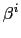 $ \beta^{i}$