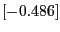 $[-0.486]$