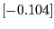 $[-0.104]$