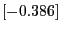 $[-0.386]$