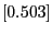 $[0.503]$