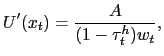 $\displaystyle U^{\prime}(x_{t}) = \frac{A}{(1-\tau^{h}_{t})w_{t}},$