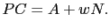 $ PC=A+wN.$