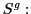 $ S^{g}:$