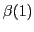 $ \beta(1)$