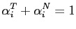 $\displaystyle \alpha_{i}^{T}+\alpha_{i}^{N}=1$