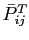 $ \bar{P} _{ij}^{T}$