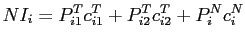 $\displaystyle NI_{i}=P_{i1}^{T}c_{i1}^{T}+P_{i2}^{T}c_{i2}^{T}+P_{i}^{N}c_{i}^{N}$