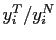 $ y_{i}^{T}/y_{i}^{N}$