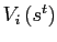 $ V_{i}\left( s^{t}\right) $