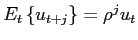 $ E_{t}\left\{ u_{t+j}\right\} =\rho^{j}u_{t}$