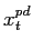 $\displaystyle x_{t}^{pd}$
