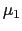 $ \mu_{1}$