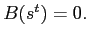 $ B(s^{t})=0.$