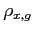$ {\small\rho}_{x,g}$