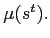 $ \mu(s^{t}).$