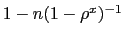 $1 - n(1-\rho^x)^{-1}$