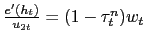 $\frac{e'(h_t)}{u_{2t}} = (1-\tau^n_t)w_t$