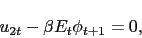 \begin{displaymath} u_{2t} - \beta E_t \phi_{t+1} = 0, \end{displaymath}