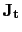 $\mathbf{J_t}$