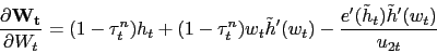 \begin{displaymath} \frac{\partial \mathbf{W_t}}{\partial W_t} = (1-\tau^n_t) h_t + (1-\tau^n_t) w_t \tilde{h}'(w_t) - \frac{e'(\tilde{h}_t) \tilde{h}'(w_t)}{u_{2t}} \end{displaymath}