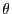 $ \theta$