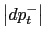$ \left\vert dp_{t}^{-}\right\vert $