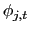 $ \phi_{j,t}$
