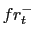 $ fr_{t}^{-}$