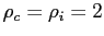 $ \rho_{c} = \rho_{i} = 2$
