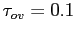 $ \tau_{ov} = 0.1 $