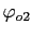$ \varphi_{o2}$