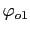 $ \varphi_{o1}$