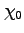 $\chi_{0}$