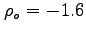 $\rho_o = -1.6$