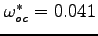 $\omega_{oc}^* = 0.041 $