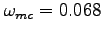 $\omega_{mc} = 0.068 $