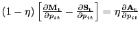 $ (1-\eta) \left[ \frac{\partial\mathbf{M_{t}}}{\partial p_{it}} - \frac{\partial\mathbf{S_{t}}}{\partial p_{it}}\right] = \eta\frac {\partial\mathbf{A_{t}}}{\partial p_{it}}$