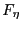$ F_{\eta}$