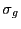 $ \sigma_{g}$
