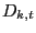 $ D_{k,t} $