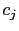 $ c_{j}$