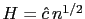 $ H=\hat{c}\, n^{1/2}$