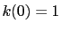 $ k(0)=1$