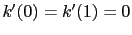 $ k^{\prime}(0) = k^{\prime }(1)=0$