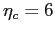 $ \eta_{c} = 6$