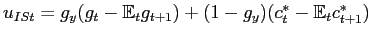 $ u_{ISt}=g_{y}(g_{t}-\mathbb{E}_{t}g_{t+1})+(1-g_{y} )(c_{t}^{\ast}-\mathbb{E}_{t}c_{t+1}^{\ast})$