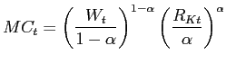 $\displaystyle MC_{t}=\left( \frac{W_{t}}{1-\alpha}\right) ^{1-\alpha}\left( \frac{R_{Kt} }{\alpha}\right) ^{\alpha}$