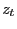 $ z_{t}$