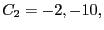 $ C_{2}=-2,-10,$